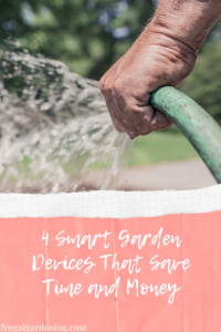 4 Smart Garden Devices That Save Time and Money